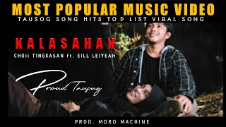 BEST TAUSUG SONG 2022 EVER  KALASAHAN  CHOii TINGKASAN Ft EILL LEIYEAH Acustic version with lyrics [upl. by Brett255]