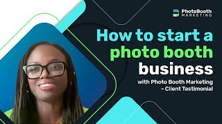 How to start a photo booth business with Photo Booth Marketing  Client Testimonial [upl. by Anale]