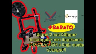 Cómo instalar klipper Ender 3orangePibarato Instalación completa modifica tu ender o tu impresora [upl. by Ydassac]