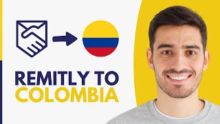 Remitly Money Transfer to Colombia  Step by Step [upl. by Athiste193]