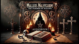 The Malleus Maleficarum The Hammer of Witches  Audiobook Exploration of Witchcraft By Inquisition [upl. by Pam]