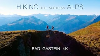 Hiking The Austrian Alps Bad Gastein  4K [upl. by Anitniuq]