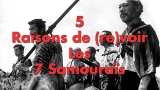 5 raisons de revoir les 7 samouraïs [upl. by Rodgers]