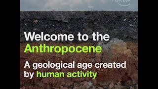 Welcome to the Anthropocene  A geological age created by human activity [upl. by Dahij]