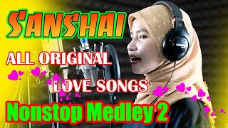 SANSHAI All Original Love Songs NONSTOP MEDLEY Vol2 💖HABANG AKOY NABUBUHAY Original Songs musicluv [upl. by Phillida143]