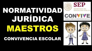 Normatividad jurídica para maestros SEP Consejo para la Convivencia Escolar [upl. by Conn598]