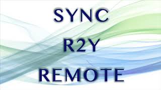 R2Y Remote Sync Video [upl. by Kazue]