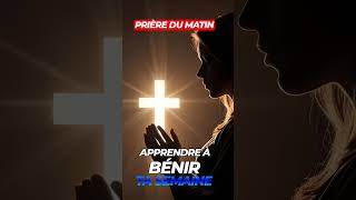 Prière Matinale 🙏pour une Semaine Bénie  Demandez la Protection et les Bénédictions Divines prière [upl. by Lachus]