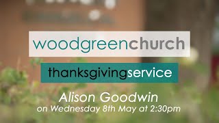 Thanksgiving Service for Alison Goodwin [upl. by Constantia]