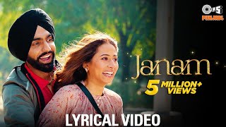 Janam Lyrical Video  Qismat 2  Ammy Virk  Sargun Mehta  Romy  B Praak  Jaani  Tips Punjabi [upl. by Grevera]