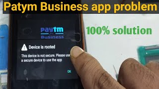 Device is rooted paytm business app problem solution [upl. by Gombosi900]