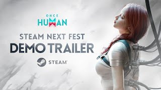 Once Human  Steam Next Fest Demo Trailer [upl. by Levey]