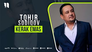 Tohir Sodiqov  Kerak emas music version [upl. by Eyaj]