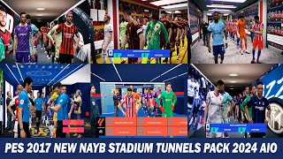 PES 2017 NEW NAYB STADIUM TUNNELS PACK 2024 AIO [upl. by Stine]