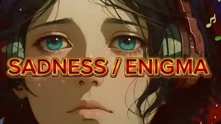 SADNESS  ENIGMA  LYRICS [upl. by Ng]