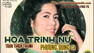 Hoa Trinh Nữ  Phương Dung  Nhạc Chuẩn Pre 75 [upl. by Sotos]