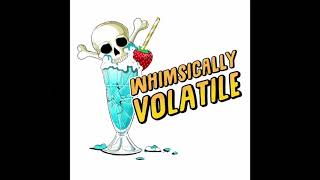 Whimsically Volatile Episode 3 Discipline [upl. by Annahs]