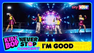 KIDZ BOP Kids  Im Good KIDZ BOP Never Stop LIVE Tour [upl. by Nauqyaj]