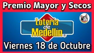 🔴 Resultado PREMIO MAYOR Y SECOS Loteria de MEDELLIN Viernes 18 de Octubre 2024 [upl. by Levania]