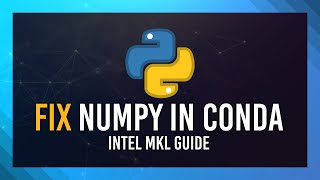 Fix numpy quotmklservicequot Error  Conda  Anaconda Guide [upl. by Lowell368]