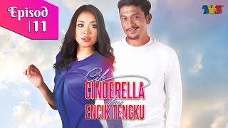 FULL Cik Cinderella amp Encik Tengku  Episod 11 [upl. by Mullen784]