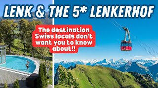 DISCOVERING LENK amp THE LENKERHOF is this Switzerlands best kept secret  The Stockhorn amp MORE [upl. by Etterraj893]