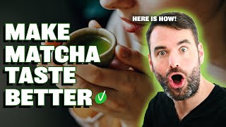 11 Tips to Make Your Matcha Taste Good [upl. by Catto]