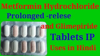 Metformin Hydrochloride Prolonged relese and Glimepiride Tablets IP Uses in Hindi [upl. by Eelanej]