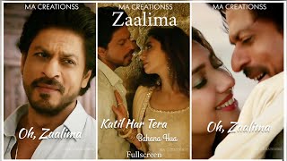 Zaalima fullscreen whatsapp status  Arijit Singh Songs  Shahrukh Khan  Zaalima Status  Raees [upl. by Eldnik258]