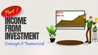 Income from Investment  Concept amp Numerical  Part1  BBA 5th amp BBM 4th  Tax  Sorry Gurudev [upl. by Hermia]