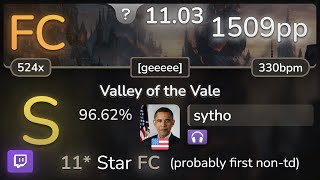 🔴 110⭐ sytho  Twilight Force  Valley of the Vale geeeee NC 9662 FC 1509pp  osu [upl. by Oigaib]