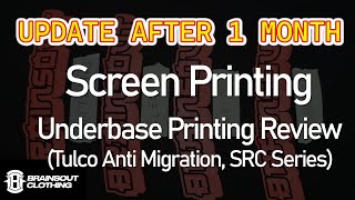 Underbase Print Review UPDATE SilkScreen Tutorial  Tulco Anti Migration and SRC Series [upl. by Marijn]