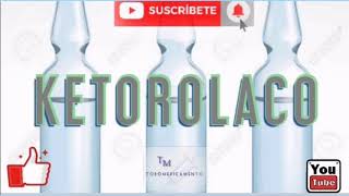 Ketorolaco 30 mg  1 ml solución inyectable  Para que sirve Dosis y más  Todo Medicamento [upl. by Meluhs851]