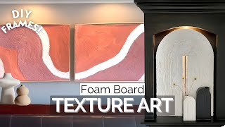 Easy FOAM BOARD TEXTURE ART  DIY Frame That Looks Expensive [upl. by Emad]