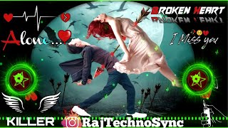 mai barish ka mousam hu🥀♥️ Dj  Hard Bass ❤️‍🔥  Remix  Song 🥀  b praak heart touching dj remix [upl. by Lawton]