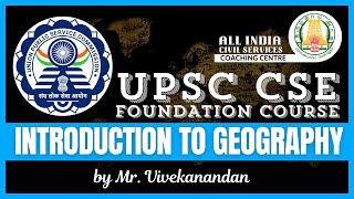 Day  78  Geography  Introduction  UPSC CSE Foundation Course  Mr Vivekanandan [upl. by Dorice237]