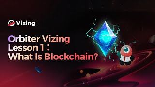 OrbiterVizing Lesson 1 What is Blockchain [upl. by Leela]