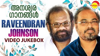 അനശ്വര ഗാനങ്ങള്‍  Raveendran amp Johnson  Video Jukebox  Malayalam Film Video Songs [upl. by Saeger]