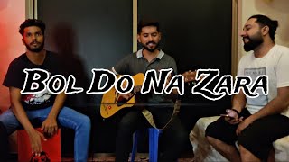 Bol Do Na Zara  AZHAR  Arman Malik  Amaal Malik  Unplugged Cover  Bedard [upl. by Meesak]