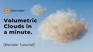 Volumetric clouds in a Minute  Blender Tutorial [upl. by Ag]