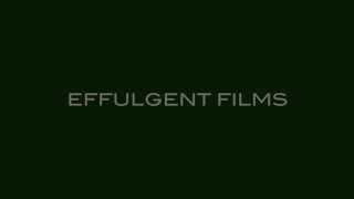 Effulgent Films Presents [upl. by Arahahs]