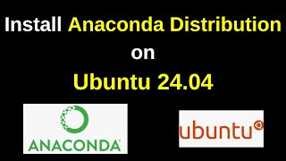 How to install Anaconda Python Distribution Jupyter notebook on Ubuntu 2404 Install Anaconda Linux [upl. by Anil432]