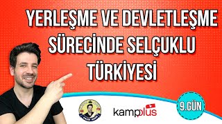 9 GÜN  Yerleşme ve Devletleşme Sürecinde Selçuklu Türkiyesi  TYTAYT Kampı  2024 YKS [upl. by Kantor]