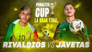 RIVALDIOS vs JAVETAS  FINAL  PENALTIS CUP ⚽ [upl. by Dacey]