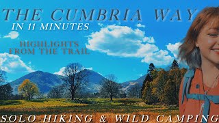 The Cumbria Way in 11 Minutes Highlights from the Trail  Solo Hiking amp Wild Camping [upl. by Juxon644]