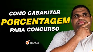 Como Gabaritar Porcentagem para Concurso [upl. by Hakeber]