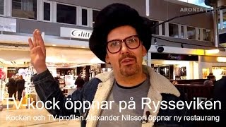 20170124 Kocken och TVprofilen Alexander Nilson öppnar restaurang på Ryssevik [upl. by Jonie]