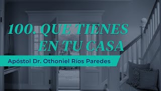 Que tienes en tu Casa  Apóstol Dr Othoniel Ríos Paredes [upl. by Adnyleb]