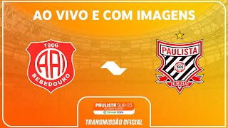 JOGO COMPLETO INTER BEBEDOURO X PAULISTA  SEMIFINAL  PAULISTA SUB23 2ª DIV SICREDI 2024 [upl. by Yajnas]