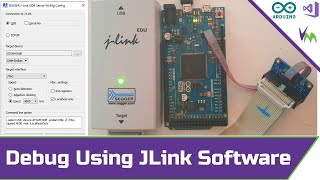 Advanced GDB Configuration Using JLink Drivers and Software [upl. by Ecela]